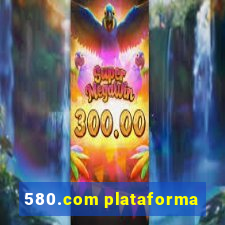 580.com plataforma